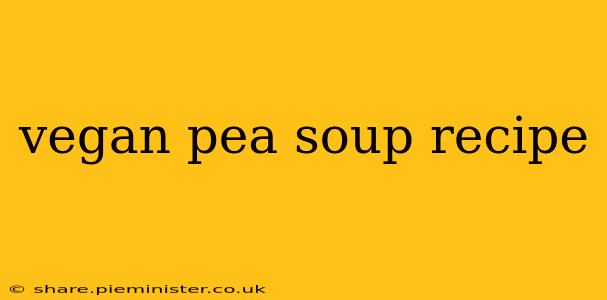 vegan pea soup recipe