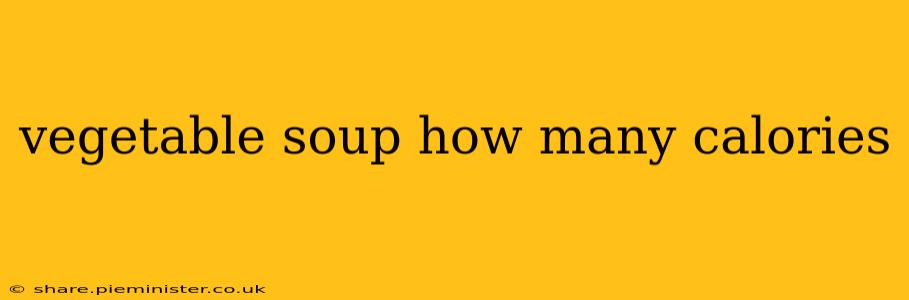vegetable soup how many calories