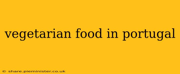 vegetarian food in portugal
