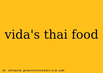 vida's thai food