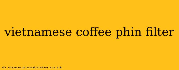 vietnamese coffee phin filter