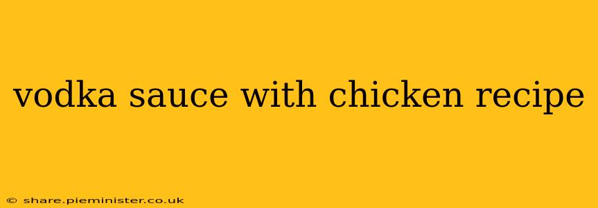 vodka sauce with chicken recipe