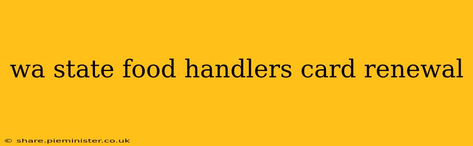 wa state food handlers card renewal