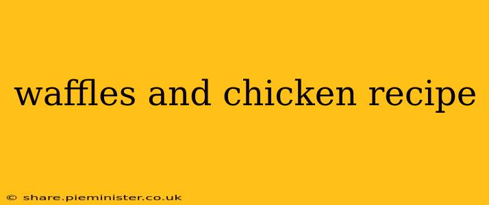 waffles and chicken recipe