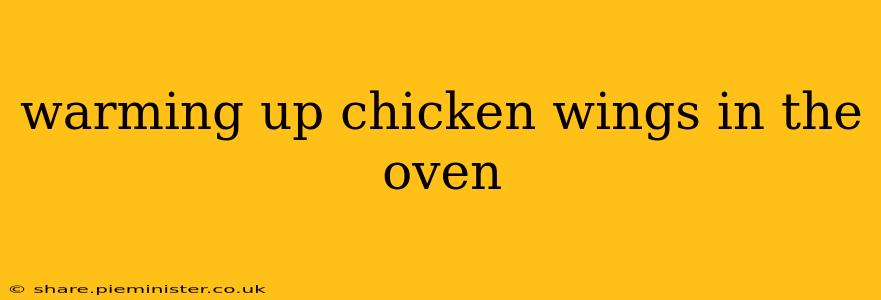 warming up chicken wings in the oven