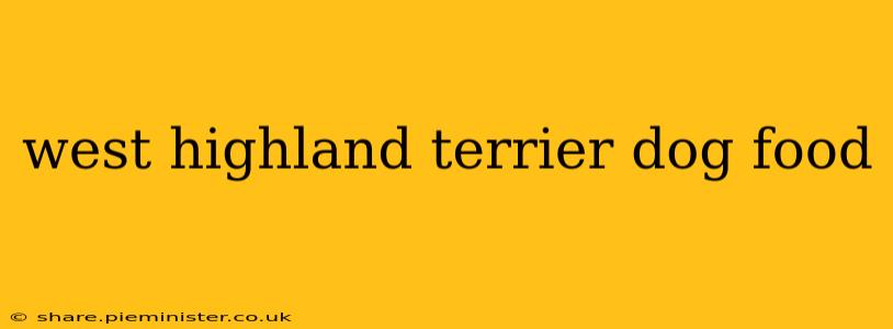 west highland terrier dog food
