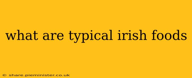 what are typical irish foods
