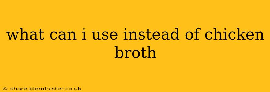 what can i use instead of chicken broth