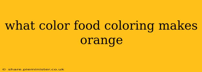 what color food coloring makes orange