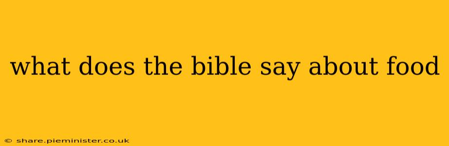 what does the bible say about food
