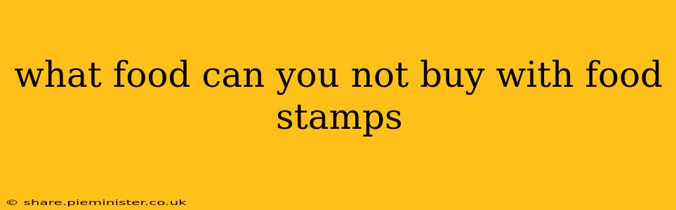 what food can you not buy with food stamps