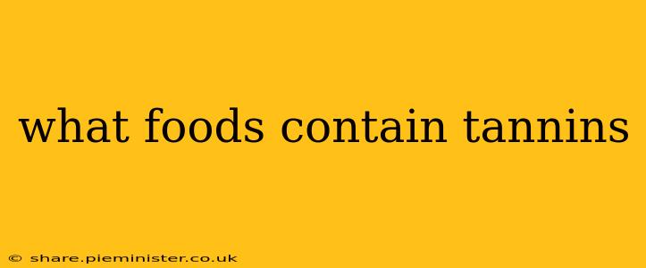 what foods contain tannins