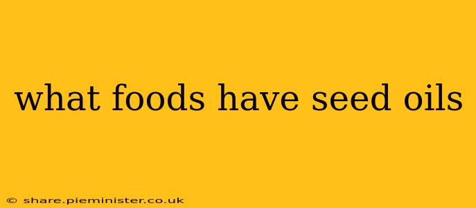 what foods have seed oils