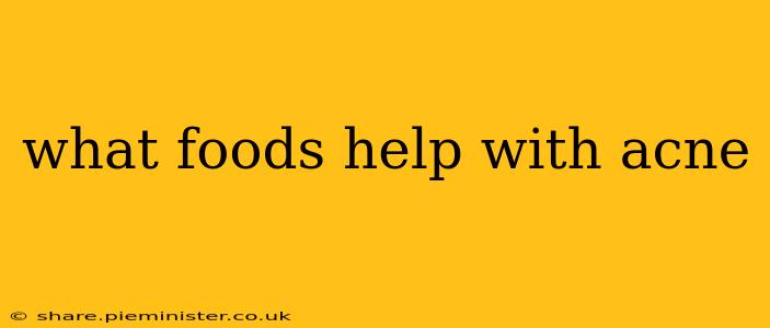 what foods help with acne