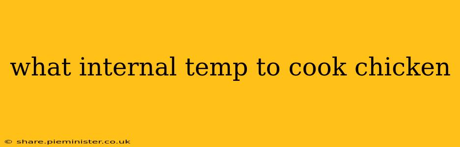 what internal temp to cook chicken