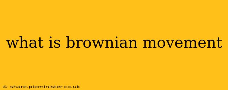 what is brownian movement