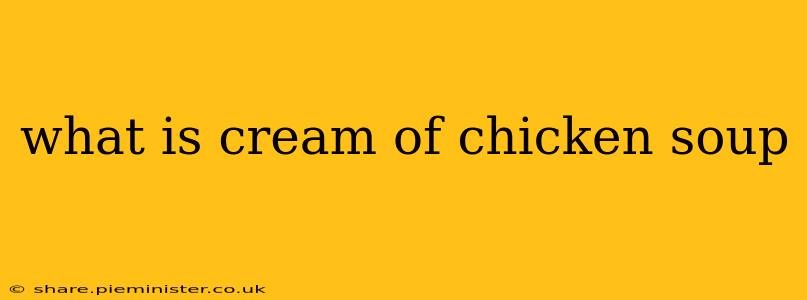 what is cream of chicken soup