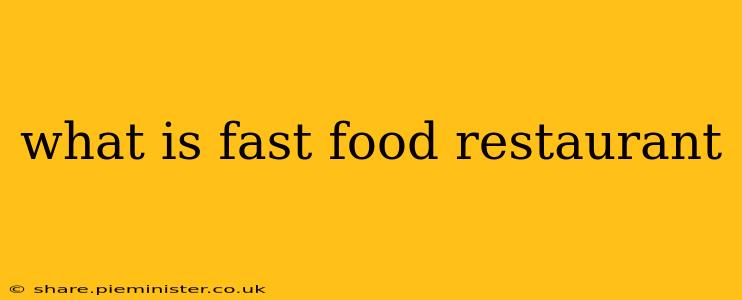 what is fast food restaurant