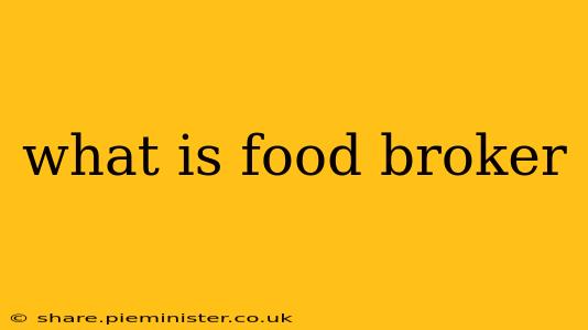 what is food broker
