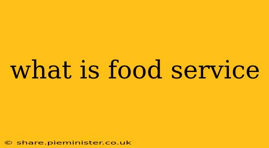 what is food service