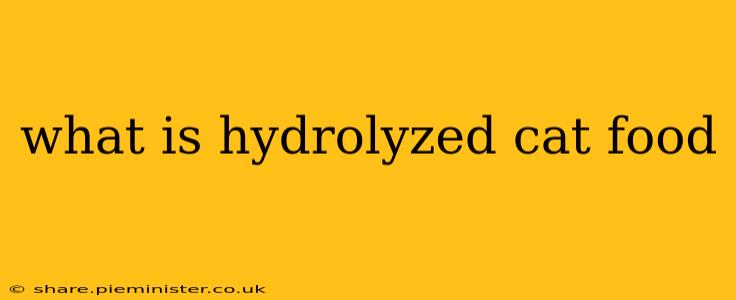 what is hydrolyzed cat food