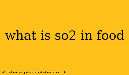 what is so2 in food