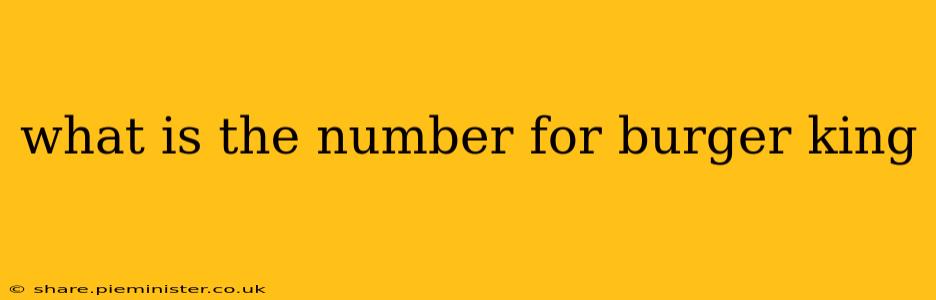 what is the number for burger king