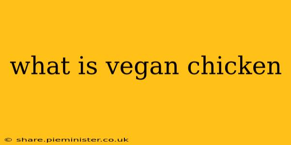 what is vegan chicken