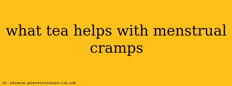 what tea helps with menstrual cramps