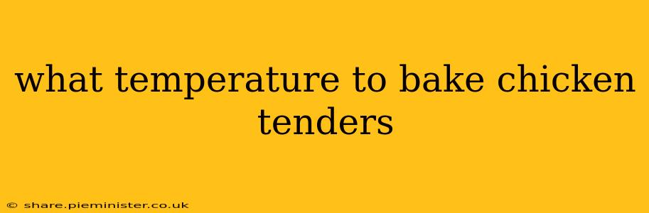what temperature to bake chicken tenders