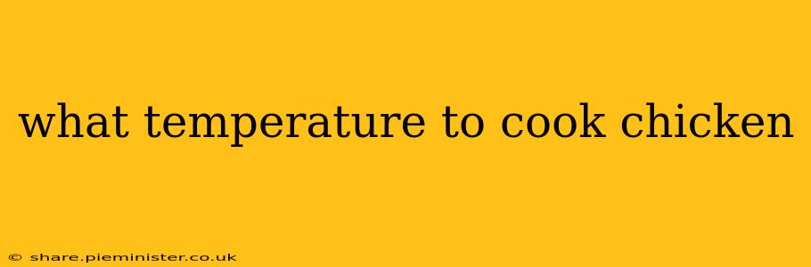what temperature to cook chicken