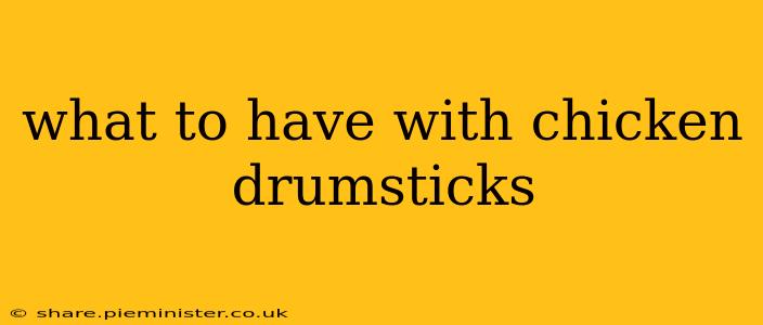 what to have with chicken drumsticks
