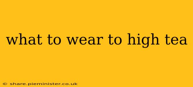 what to wear to high tea