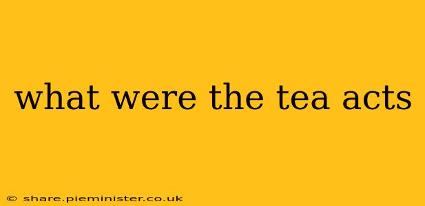 what were the tea acts