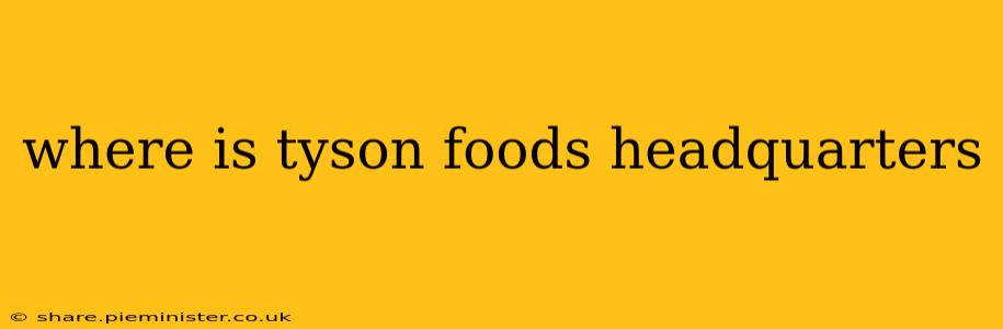 where is tyson foods headquarters