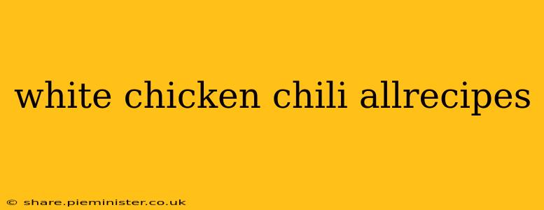 white chicken chili allrecipes