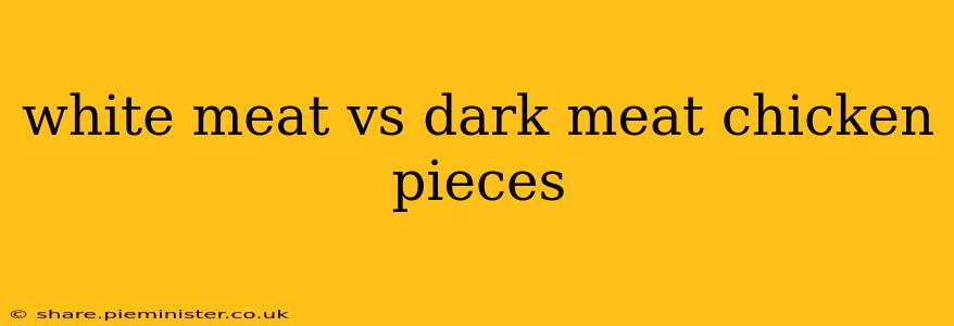 white meat vs dark meat chicken pieces