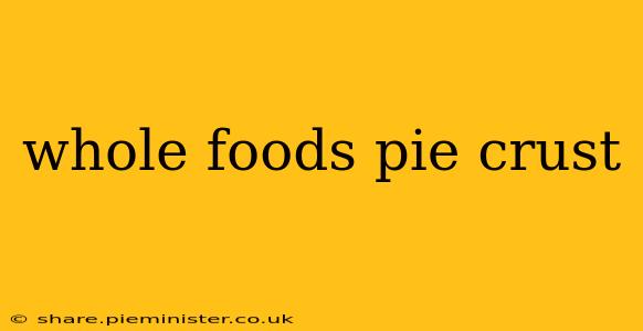 whole foods pie crust