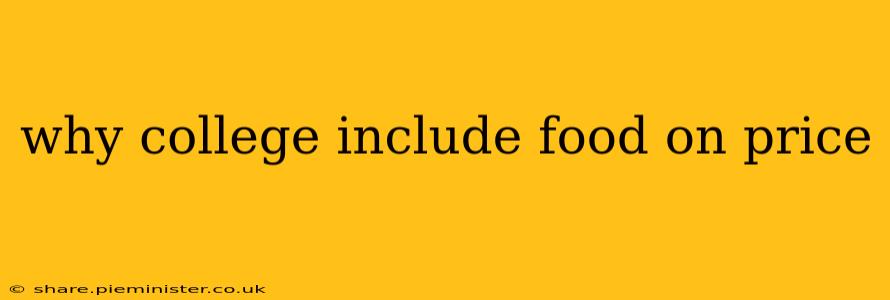 why college include food on price