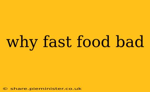 why fast food bad