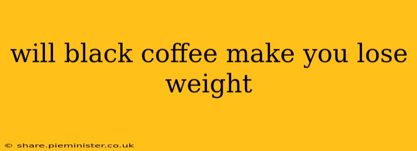 will black coffee make you lose weight