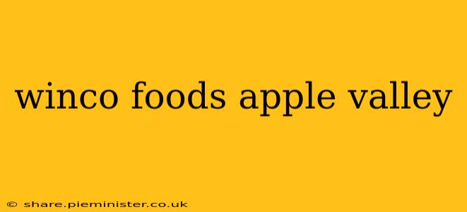 winco foods apple valley