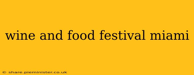 wine and food festival miami