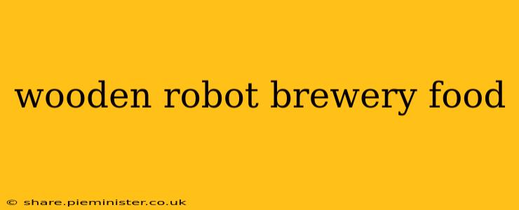 wooden robot brewery food