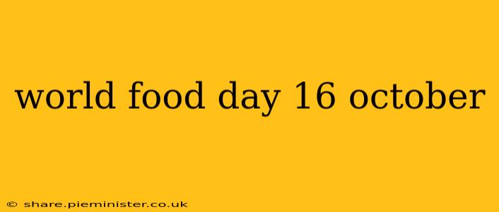 world food day 16 october