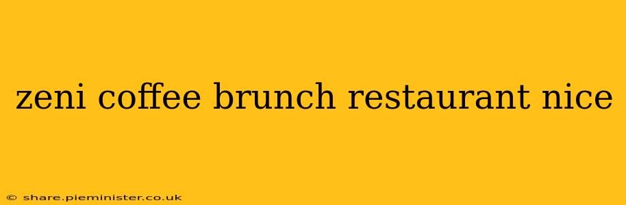 zeni coffee brunch restaurant nice