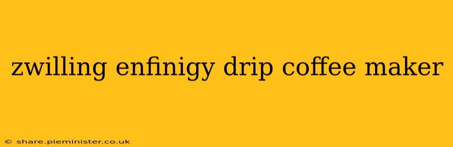 zwilling enfinigy drip coffee maker